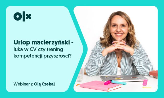 Urlop macierzyński – luka w CV czy trening kompetencji przyszłości? [webinar]